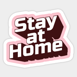 Stay at Home Sticker